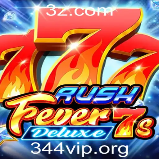344vip - Descubra o Mundo Empolgante de RushFever7sDeluxe